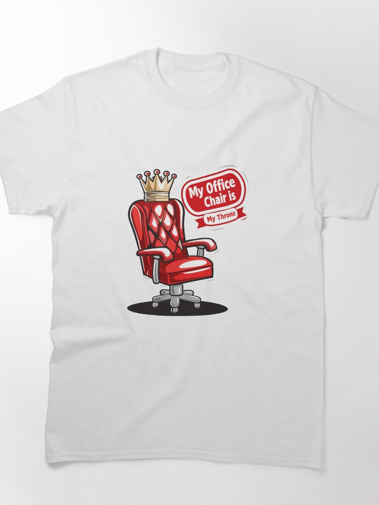 My Office Chair Classic T-Shirt